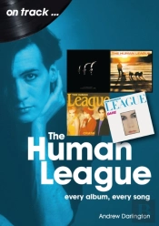 The Human League And The Sheffield Electro Scene On Track
