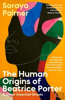 Bertrand.pt - The Human Origins Of Beatrice Porter And Other Essential Ghosts