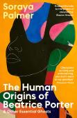 The Human Origins Of Beatrice Porter And Other Essential Ghosts