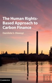 The Human Rights-Based Approach To Carbon Finance