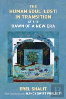 The Human Soul (Lost) In Transition At The Dawn Of A New Era