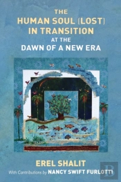 The Human Soul (Lost) In Transition At The Dawn Of A New Era