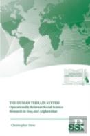The Human Terrain System: Operationally Relevant Social Science Research In Iraq And Afghanistan