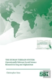 The Human Terrain System: Operationally Relevant Social Science Research In Iraq And Afghanistan