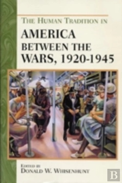Bertrand.pt - The Human Tradition In America Between The Wars, 1920-1945