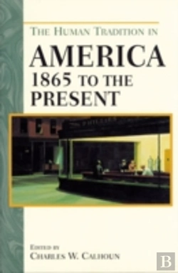 Bertrand.pt - The Human Tradition In America From 1865 To The Present