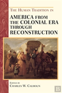 Bertrand.pt - The Human Tradition In America From The Colonial Era Through Reconstruction