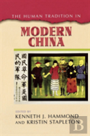 The Human Tradition In Modern China