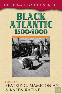 Bertrand.pt - The Human Tradition In The Black Atlantic, 1500â€“2000