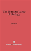 The Human Value Of Biology