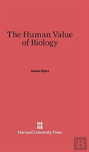 The Human Value Of Biology