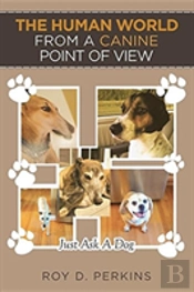 The Human World From A Canine Point Of View