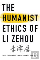 The Humanist Ethics Of Li Zehou