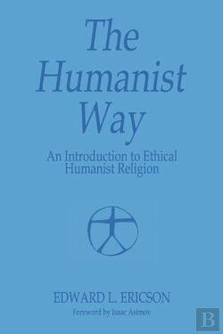 Bertrand.pt - The Humanist Way - An Introduction To Ethical Humanist Religion