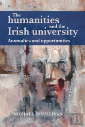 The Humanities And The Irish University