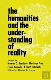 The Humanities And The Understanding Of Reality