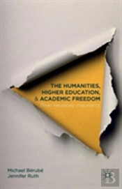 The Humanities, Higher Education, And Academic Freedom
