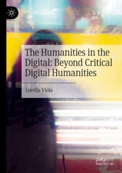 Bertrand.pt - The Humanities In The Digital: Beyond Critical Digital Humanities