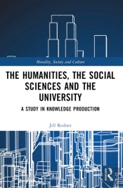 The Humanities, The Social Sciences And The University