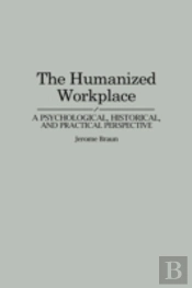 The Humanized Workplace