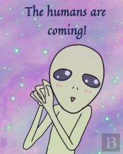 The Humans Are Coming