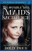 The Humble Mill Maid'S Sacrifice