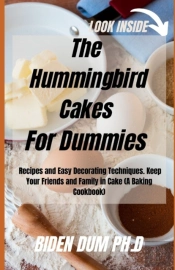 The Hummã‘Â€“Ngbã‘Â€“Rd Cakes For Dummies