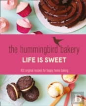 The Hummingbird Bakery Life Is Sweet