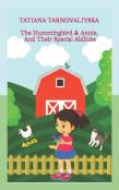 The Hummingbird & Annie, And Their Special Abilities