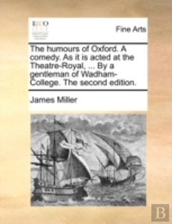 Bertrand.pt - The Humours Of Oxford. A Comedy. As It I