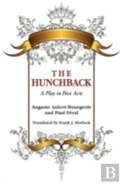 The Hunchback: A Play In Five Acts