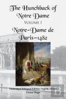 The Hunchback Of Notre Dame, Volume I