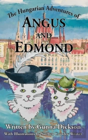 The Hungarian Adventures Of Angus And Edmond
