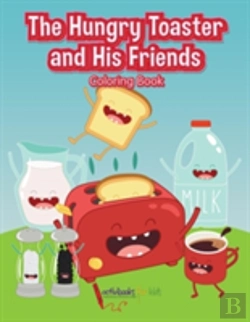 Bertrand.pt - The Hungry Toaster And His Friends Coloring Book