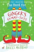 The Hunt For Ginger'S Gummy-Tots