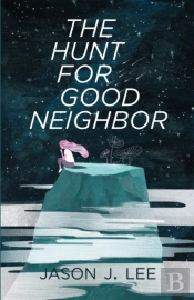 The Hunt For Good Neighbor