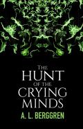 The Hunt Of The Crying Minds