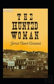 The Hunted Woman Annotated