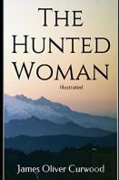 The Hunted Woman Illustrated