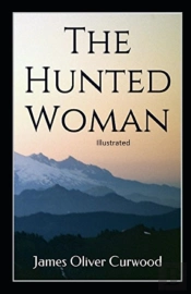 The Hunted Woman Illustrated