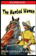 The Hunted Woman  Illustrated