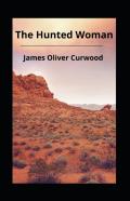 The Hunted Woman(Illustrated Edition)