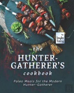 Bertrand.pt - The Hunter-Gatherer'S Cookbook
