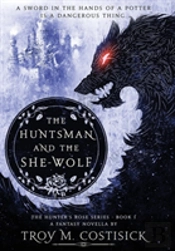 The Huntsman And The She-Wolf