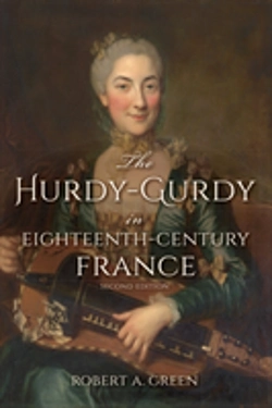 Bertrand.pt - The Hurdy-Gurdy In Eighteenth-Century France, Second Edition