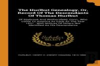 The Hurlbut Genealogy, Or, Record Of The Descendants Of Thomas Hurlbut