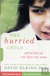 The Hurried Child, 25th Anniversary Edition