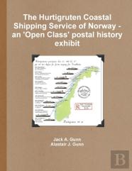 The Hurtigruten Coastal Shipping Service Of Norway- An 'Open Class'Postal History Exhibit