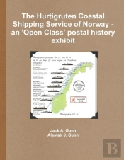 The Hurtigruten Coastal Shipping Service Of Norway- An 'Open Class'Postal History Exhibit