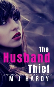 The Husband Thief: A Psychological Thril